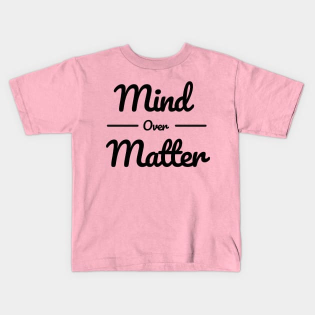 Mind over Matter Kids T-Shirt by hkxdesign